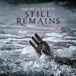 Still Remains - Ceasing to Breathe cover art