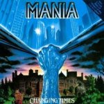 Mania - Changing Times