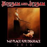 Flotsam And Jetsam - No Place for Disgrace 2014 cover art