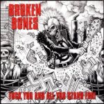 Broken Bones - Fuck You and All You Stand For! cover art