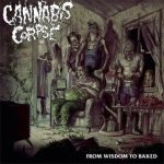 Cannabis Corpse - From Wisdom to Baked cover art