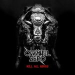 Channel Zero - Kill All Kings cover art