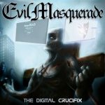 Evil Masquerade - The Digital Crucifix cover art