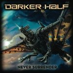 Darker Half - Never Surrender cover art