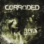 Corroded - Eleven Shades of Black