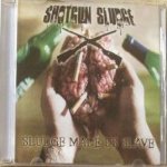 Shotgun Sludge - Sludge Made Us Slave cover art