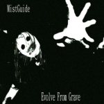 MistGuide - Evolve from Grave cover art