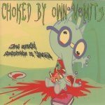 Choked by Own Vomits - Mírně Naprasklej Teletubies Za Kinem cover art