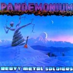 Pandemonium - Heavy Metal Soldiers cover art