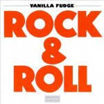 Vanilla Fudge - Rock & Roll cover art