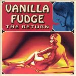 Vanilla Fudge - The Return cover art