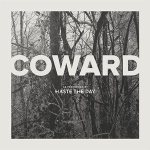 Haste the Day - Coward cover art