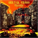 Brutal Cross - Trilogy cover art