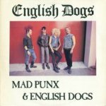 English Dogs - Mad Punx & English Dogs cover art