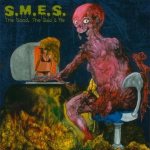 S.M.E.S. - The Good, the Bad & Me cover art