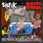Sikfuk / Demented Retarded - Miss Pavian ... Bound, Gagged, Dunked cover art