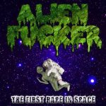 Alien Fucker - The First Rape in Space cover art