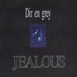 Dir En Grey - Jealous cover art