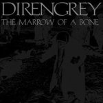 Dir En Grey - The Marrow of a Bone cover art