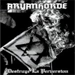 Aryanhorde - Destruye La Perversion cover art