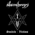 Absinthropy - Smitciv-Victims cover art
