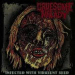 Gruesome Malady - Infected with Virulent Seed cover art