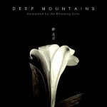 Deep Mountains - 醉花音 (Enchanted by the Blooming Echo) cover art
