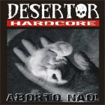 Desertor - Aborto Não! cover art