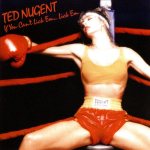 Ted Nugent - If You Can't Lick 'Em ... Lick 'Em cover art
