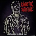 Chaotic Zombie - Repugnant Horror Days