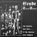 Crude Society System - The System You Hate.....Is the System You Support cover art