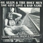 GG Allin & The Holy Men - You Give Love a Bad Name cover art