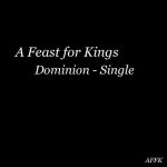 A Feast for Kings - Dominion cover art