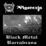 Vigorexia / Aryan Torture - Black Metal Barrabrava cover art