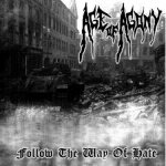 Age of Agony - Follow the Way of Hate cover art