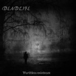Deadlife - Worthless Existence cover art