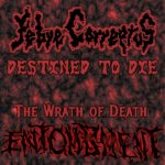 Entombment - Destined to Die / the Wrath of Death cover art