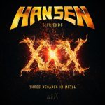 Hansen & Friends - XXX - Three Decades in Metal cover art