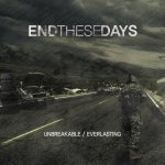 End These Days - Unbreakable / Everlasting cover art
