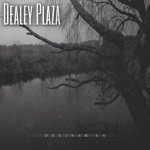 Dealey Plaza - Deliver Us