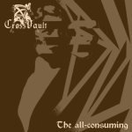 Cross Vault - The All-Consuming cover art