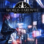 Words of Farewell - A Quiet World cover art