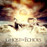 Ghost of Echoes - Ghost of Echoes