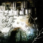 Eyes Set to Kill - When Silence Is Broken, The Night Is Torn