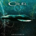 Cruel - Entelecheia