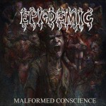 Epi-Demic - Malformed Conscience