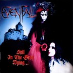 Evenfall - Still in the Grey Dying... cover art