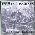 Pagan Warrior 88 / Hate XXX / Waffen SS - Pagan Warrior 88 / Waffen SS / Hate XXX cover art