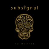 Subsignal - La muerta cover art