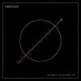 Embreach - The World That We Have Lost
